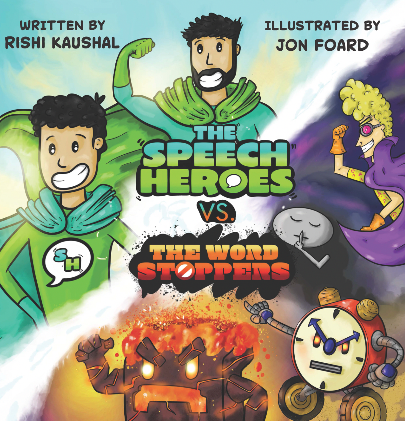 The Speech Heroes Vs. The Word Stoppers by Rishi Kaushal